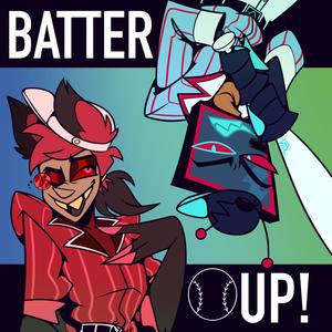 BATTER UP! (feat. BlurryUmbrellas) [Explicit]