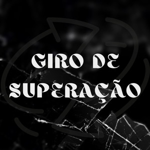 Giro de Superação (Explicit)