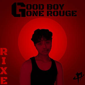 GOOD BOY GONE ROUGE (Explicit)