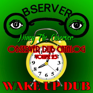 Observer Dub Catalog, Vol. 23 - Wake Up Dub