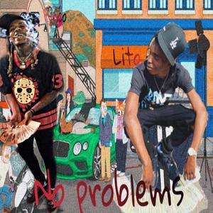 No Problems(feat. Lito smooth) (Explicit)