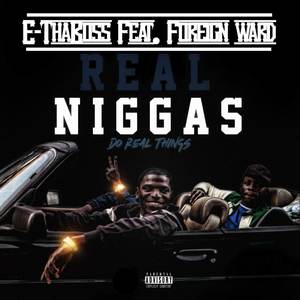 Real Niggas Do Real Things (Explicit)