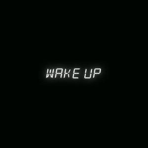 Wake Up (Explicit)