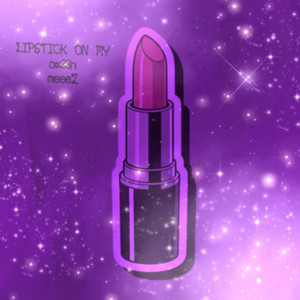 LIPSTICK ON MY (Explicit)