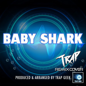 Baby Shark (Trap Remix Cover)