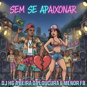 Sem Se Apaixonar (Explicit)