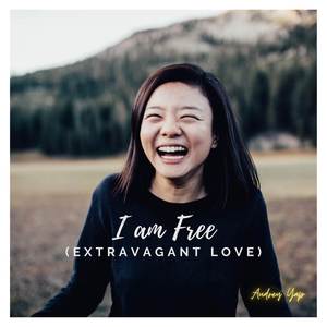 I Am Free (Extravagant Love)