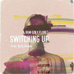 Switching Up (Explicit)