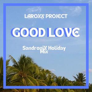 Good Love (SandroniX Holiday Mix)