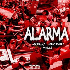 ALARMA(feat. Monyo & Museyo) (Explicit)