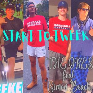 Start To Tweek (feat. Simon Beach) [Explicit]