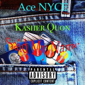 Kasher Quon Said My Name (Explicit)