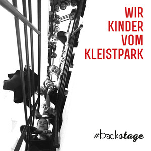 Wir Kinder vom Kleistpark #backstage