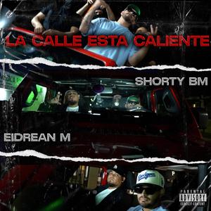 La calle esta caliente (feat. Shortybm) (Explicit)