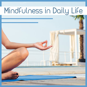 Mindfulness in Daily Life