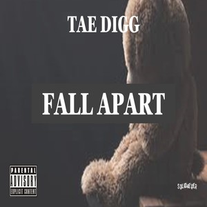 Fall Apart (Explicit)