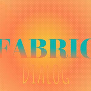 Fabric Dialog