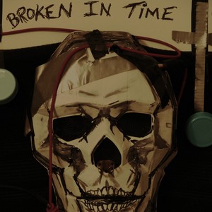 BROKEN IN TIME
