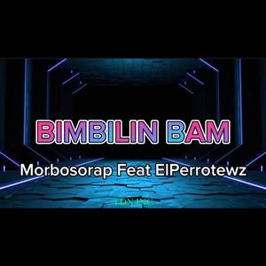 Bimbilin Bam (feat. El Perrote WZ) (Remix|Explicit)