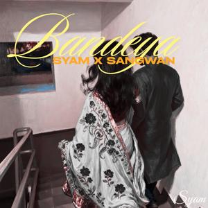 Bandeya (feat. Sangwan)