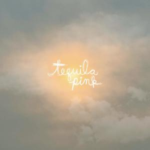 Tequila Pink (Explicit)