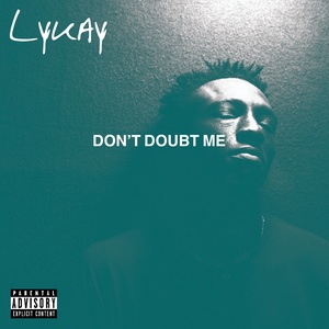 Don't Doubt Me (Explicit)