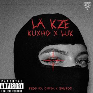 LA KZE (feat. Luk, C-bita & Svntos) [Explicit]