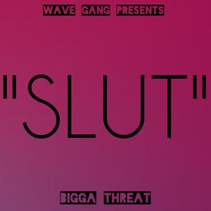 Slut (Explicit)