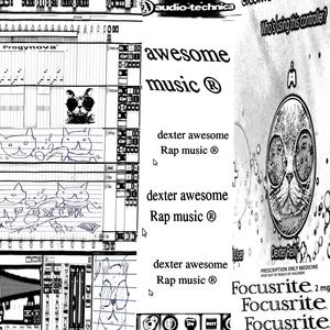 dexter awesome Rap music (Explicit)