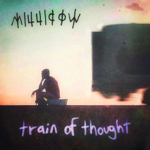 Train Of Thought (Explicit)