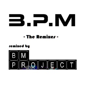 The Remixes (Remixed by BM Project)