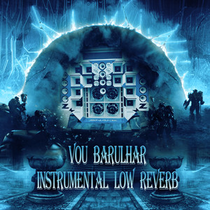 Vou Barulhar Instrumental Low Reverb