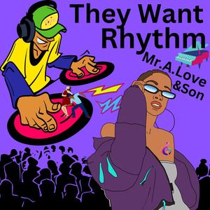 They Want Rhythm (feat. Sean Ross)