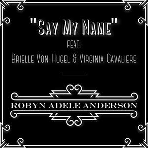 Say My Name(feat. Brielle Von Hugel & Virginia Cavaliere)
