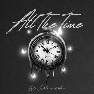 All The Time (feat. Castelani & $tefano) (Explicit)
