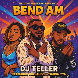 BEND AM (feat. Dollah Boi & Tianna) (Explicit)