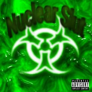 Nuclear Slut (Explicit)