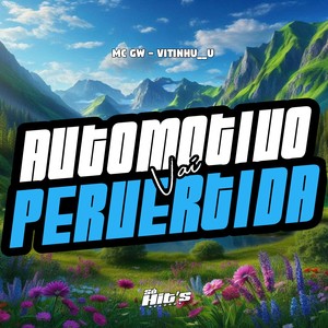 Automotivo Vai Pervertida (Explicit)