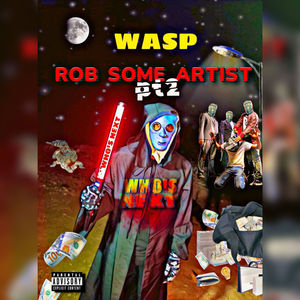 Rob Some Artist, Pt. 2 (Explicit)