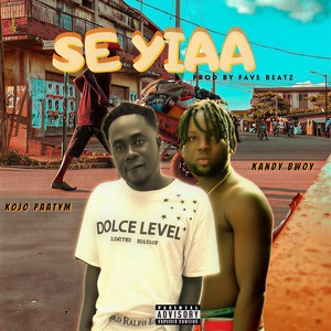 Kojo Paatym - Se Yiaa (Explicit)