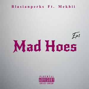 Mad Hoes (feat. Mekhii) (Explicit)