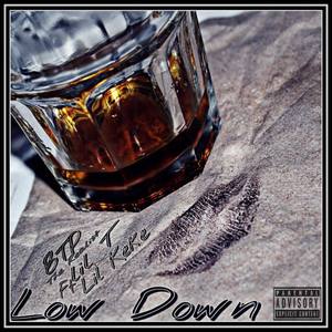 Low Down (feat. Lil T & Lil Keke)