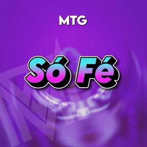 MTG SÓ FÉ (feat. DJ FACCIO)