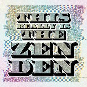 This Really Is The Zen Den (Explicit)