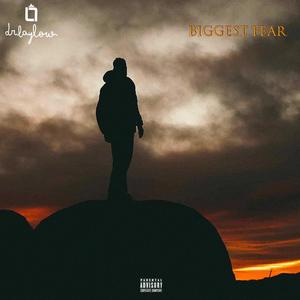 Biggest fear (Explicit)