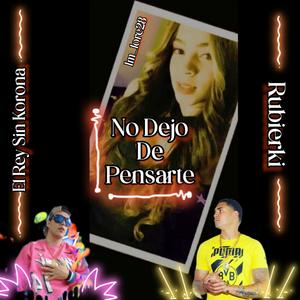 No Dejo De Pensarte (El Rey Sin Korona) [Explicit]