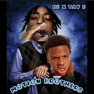 Motion brothers (feat. Tay buckets) (Explicit)