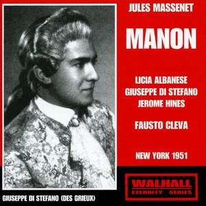 MASSENET, J.: Manon (Opera) [Albanese, Di Stefano, Hines, Metropolitan Opera Chorus and Orchestra, Cleva] [1951]