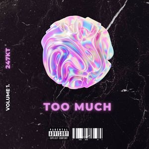 Too Much (Explicit)