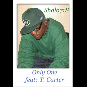 Shalo'718 - Only One(feat: T. Carter)